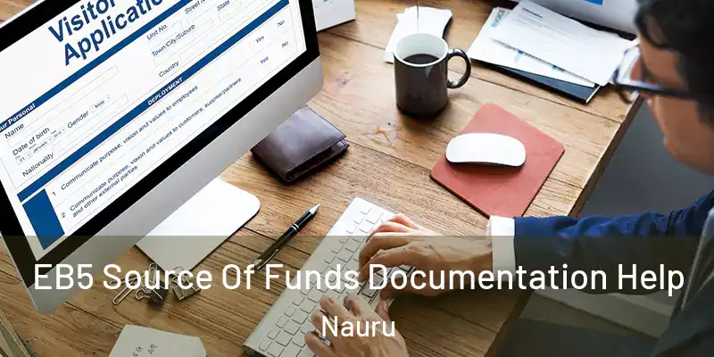  EB5 Source Of Funds Documentation Help Nauru