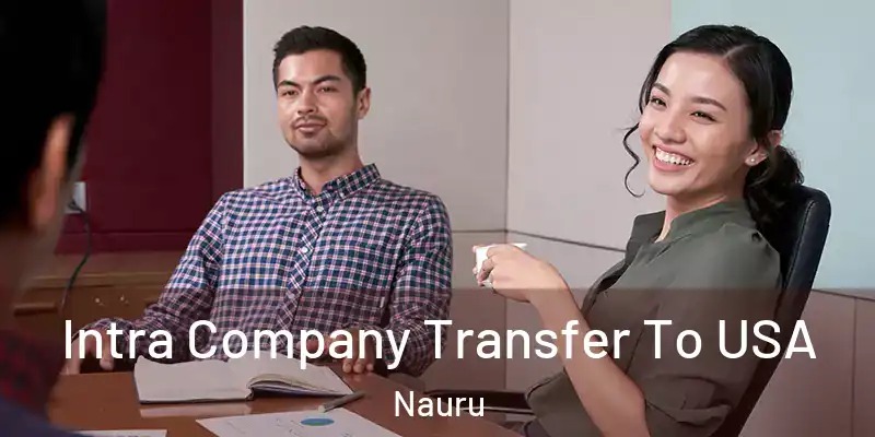  Intra Company Transfer To USA Nauru