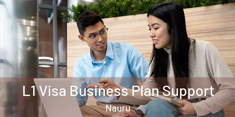  L1 Visa Business Plan Support Nauru