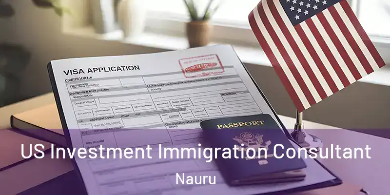  US Investment Immigration Consultant Nauru