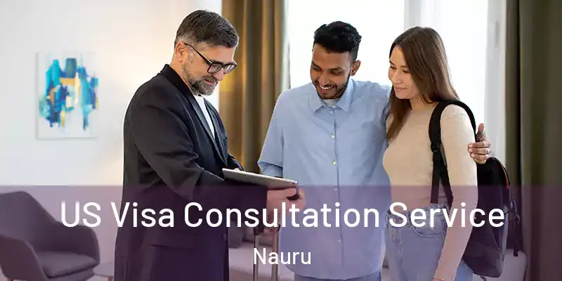  US Visa Consultation Service Nauru
