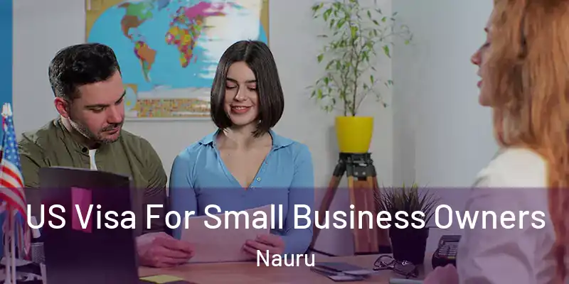  US Visa For Small Business Owners Nauru