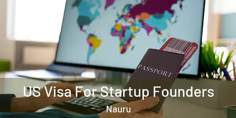  US Visa For Startup Founders Nauru